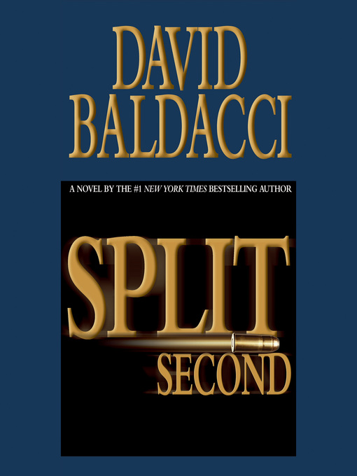 Title details for Split Second by David Baldacci - Available